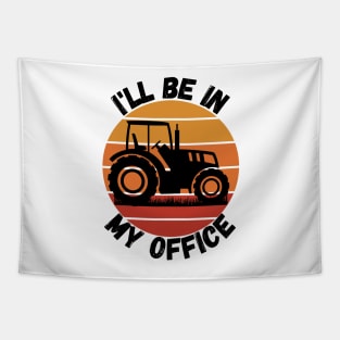 I'll be in my office - Farmer Tapestry