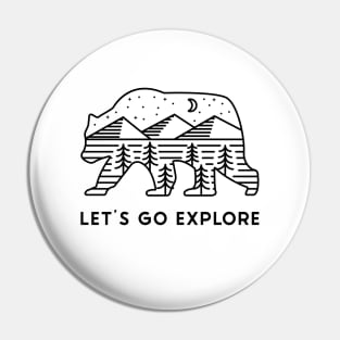 Let's go Explore Bear Hiking Camping Pin