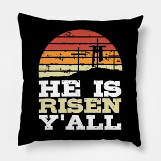 He Is Risen Y'all Jesus Happy Easter Cross Christian Faith Pillow