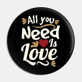 All you Need is Love Pin