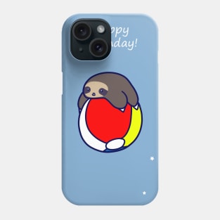 Happy Birthday Beach Ball Sloth Phone Case