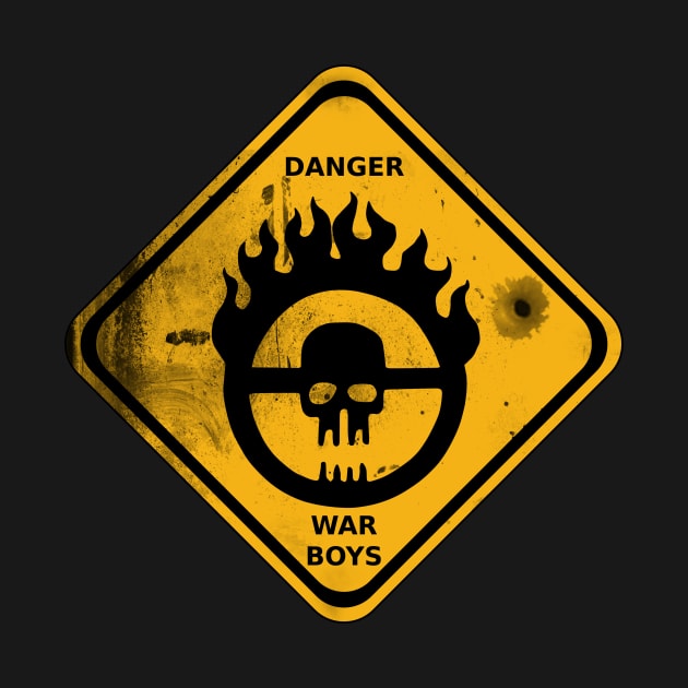 War Boys Danger Road Sign - Bullet Edition by prometheus31