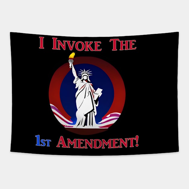 I Invoke the 1st Amendment! Tapestry by Captain Peter Designs