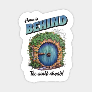 Home is Behind - The World Ahead - Fantasy Magnet