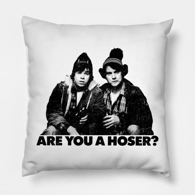 Are You Hoser? Pillow by Do Something Today