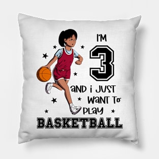 Girl plays basketball - I am 3 Pillow