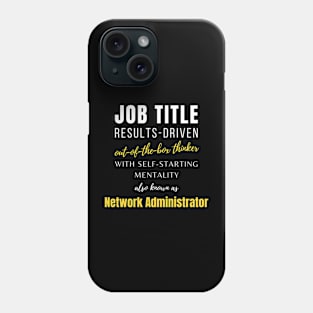 Network Administrator | Coworker Jobs Promotions Work Punny Phone Case