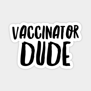 Vaccinator Dude Magnet