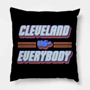 Cleveland Vs Everybody Pillow