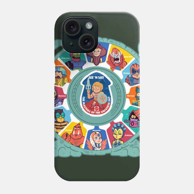 The Masters of the Universe Say... Phone Case by TanoshiBoy