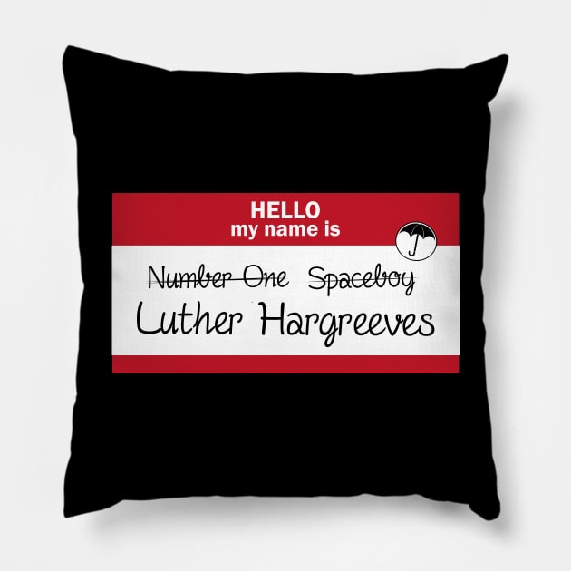 Hello my name is... Number One or Spaceboy... or Luther? Pillow by xDangerline