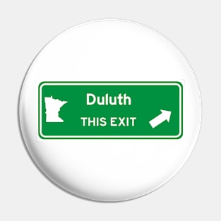 Duluth, Minnesota Highway Exit Sign Pin