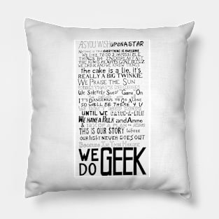 We Do Geek from thatgeekfamily Pillow