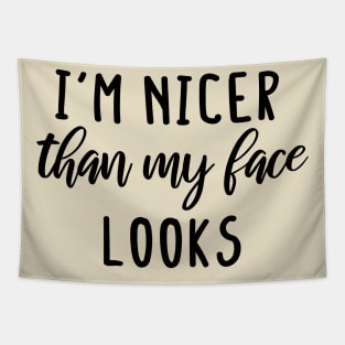 i'm Nicer than my Face Looks,mom birthday friend Tapestry