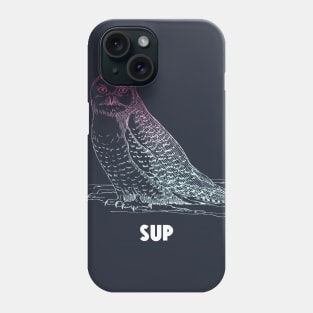 Sup Owl Phone Case