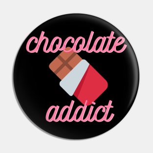 Chocolate addict Pin