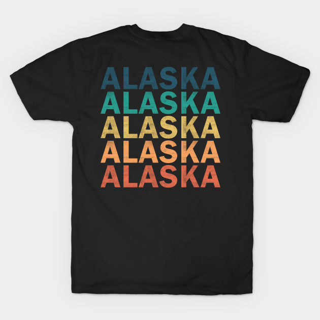 Disover Alaska Name T Shirt - Alaska Vintage Retro Name Gift Item Tee - Alaska - T-Shirt