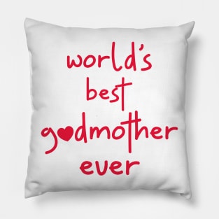 World's Best Godmother Ever Pillow