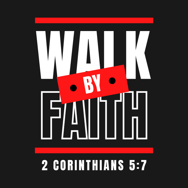 Walk By Faith | Bible Verse by All Things Gospel