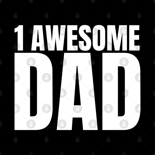 1 Awesome Dad. Funny Dad Life Quote. by That Cheeky Tee