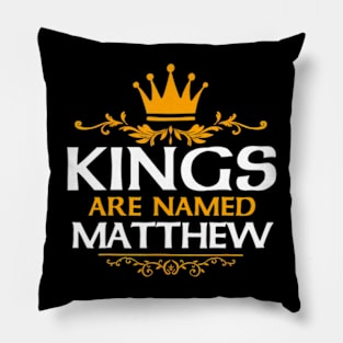 Kings Are Named Matthew Pillow