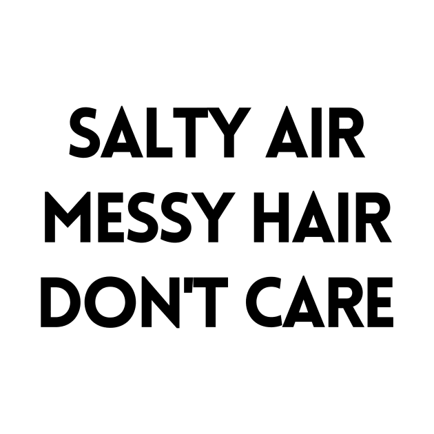 Salty air messy hair don't care by BloomingDiaries