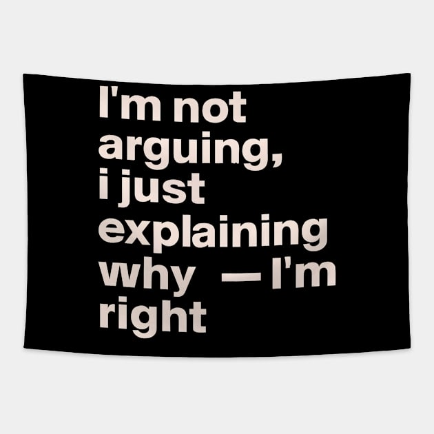 I'm not arguing  I just explaining why I'm right Tapestry by NomiCrafts