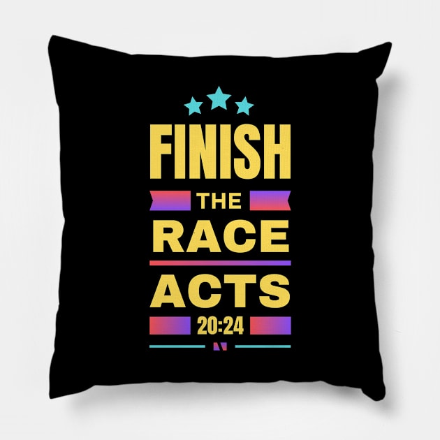 Finish The Race | Bible Verse Acts 20:24 Pillow by All Things Gospel