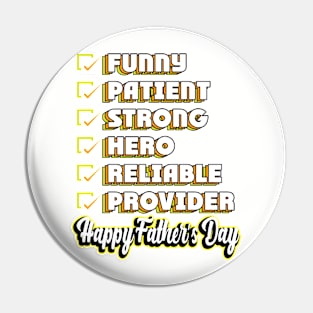 Funny Patient Strong Hero Reliable Provider Happy Fathers Day Pin