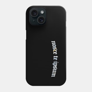 Nosce Te Ipsum - Know Thyself - Know Yourself Phone Case