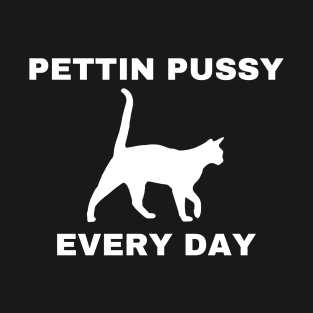 Pettin Pussy T-Shirt