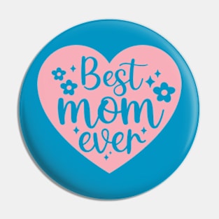 Best Mom Ever Pin