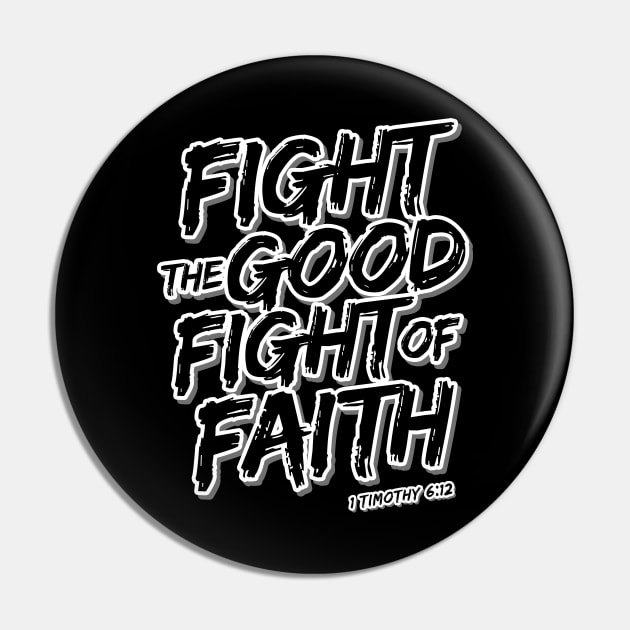 fight the good fight of faith Pin by societee28