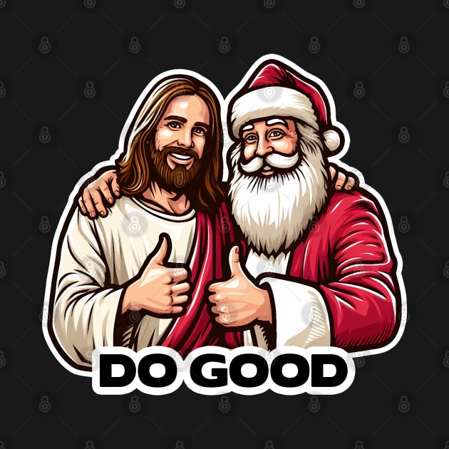 Do Good this Christmas with Jesus Christ and Santa Claua by Plushism