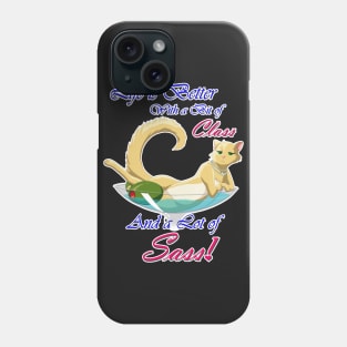 Life is Better with Class & Sass Phone Case