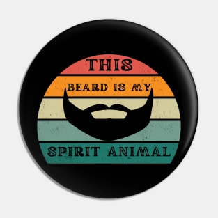 This Beard Is My Spirit Animal Pin