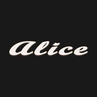 Alice Female First Name Gift T Shirt T-Shirt