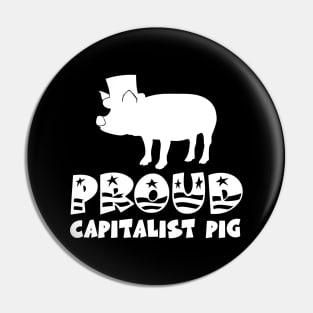 Proud Capitalist Pig Pin