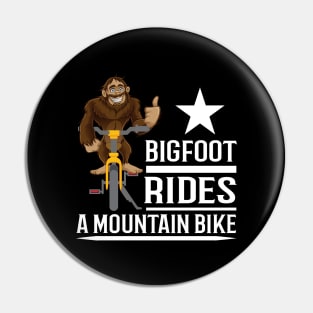 Bigfoot Rides Mountain Bikes Funny Pin
