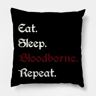 Eat Sleep Bloodborne Pillow