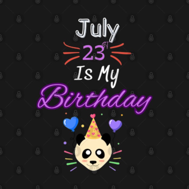 July 23 st is my birthday by Oasis Designs