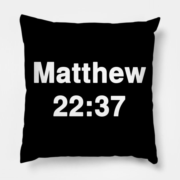 Matthew 22:37  Typography Pillow by Holy Bible Verses