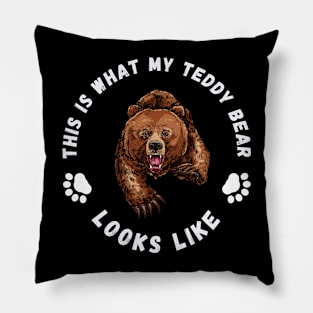 This Is What My Teddy Bear Looks Like Pillow