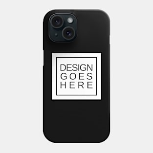 Design Goes Here Phone Case