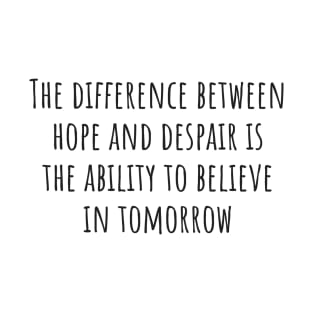Hope and Despair T-Shirt