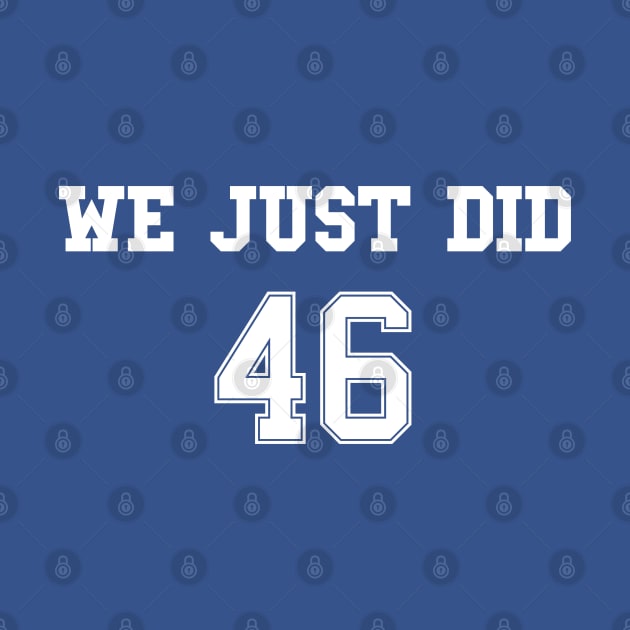 We Just Did 46 (Jersey Back) by stuffbyjlim