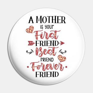 A Mother Best Friend Forever Pin