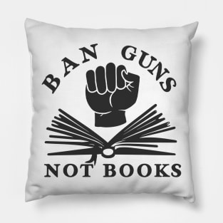 ban guns not books design Pillow