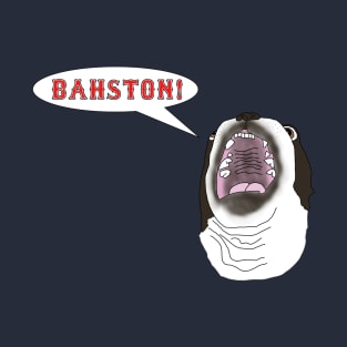 BAHSTON! T-Shirt