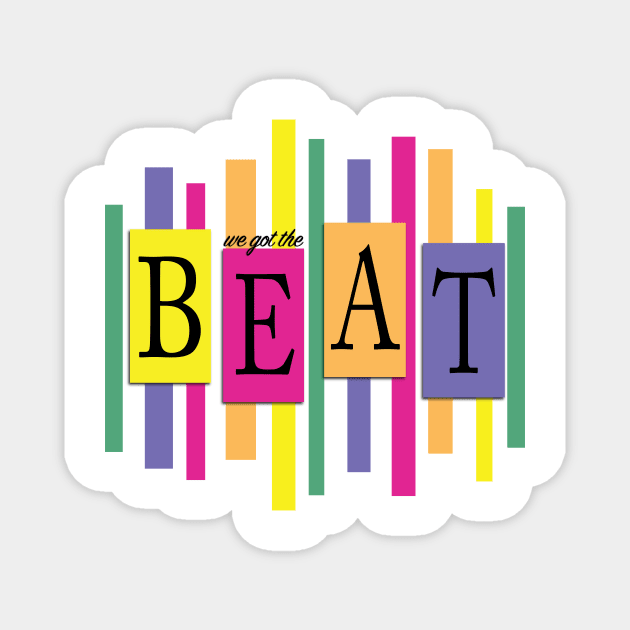 We Got The Beat Magnet by noranovak